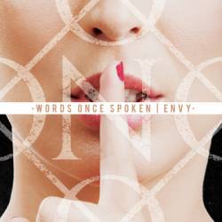 Words Once Spoken : Envy